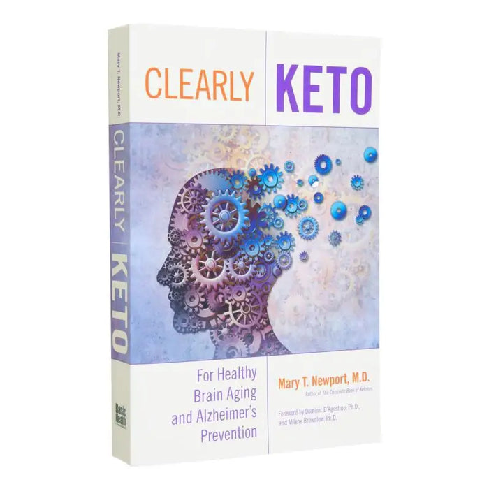 Clearly Keto For Healthy Brain Aging And Alzheimers Prevention Mary T Newport Turner Publishing Company 9781684428342 Book