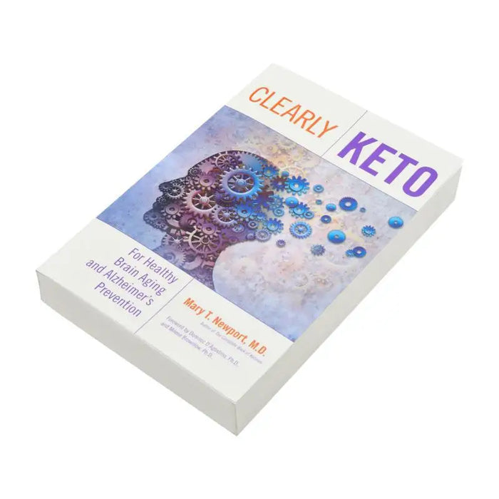 Clearly Keto For Healthy Brain Aging And Alzheimers Prevention Mary T Newport Turner Publishing Company 9781684428342 Book
